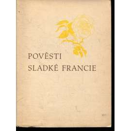 Pověsti sladké Francie (podpis Otto František Babler)
