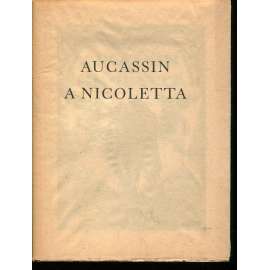 Aucassin a Nicoletta - Starofrancouzská povídka (podpis Otto F. Babler, podpis Karel Němec)