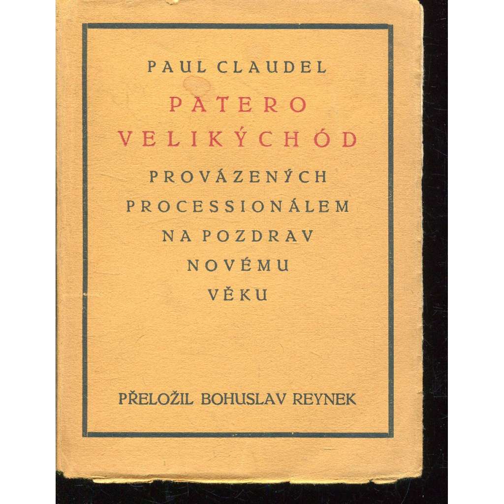 Patero velikých ód provázených processionálem na pozdrav novému věku (edice: Družstvo přátel Studia) - poezie, překlad Bohuslav Reynek