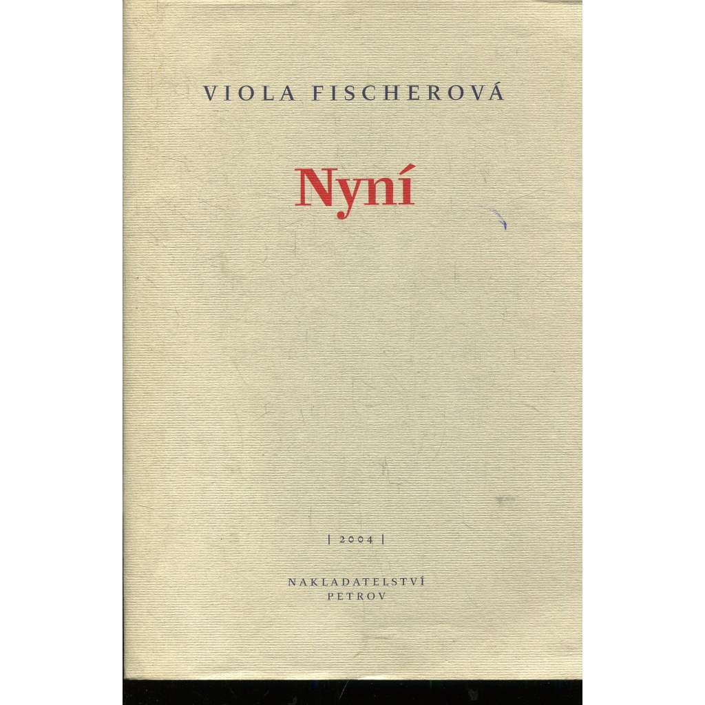 Nyní (Viola Fischerová) - poezie