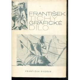František Tichý - grafické dílo (soupis grafického díla, grafika, seznam grafiky a ilustrací)