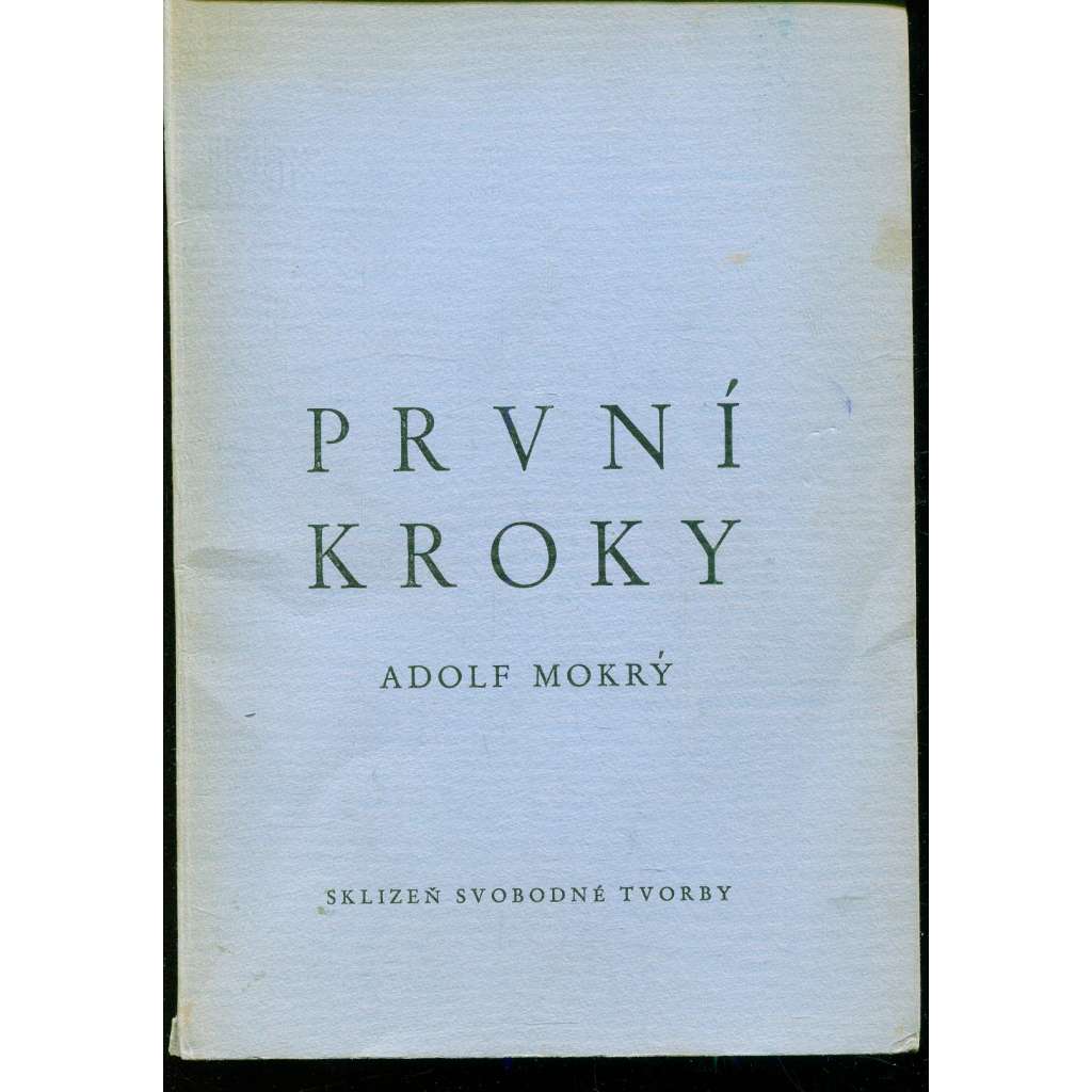 První kroky (podpis Adolf Mokrý) - exil