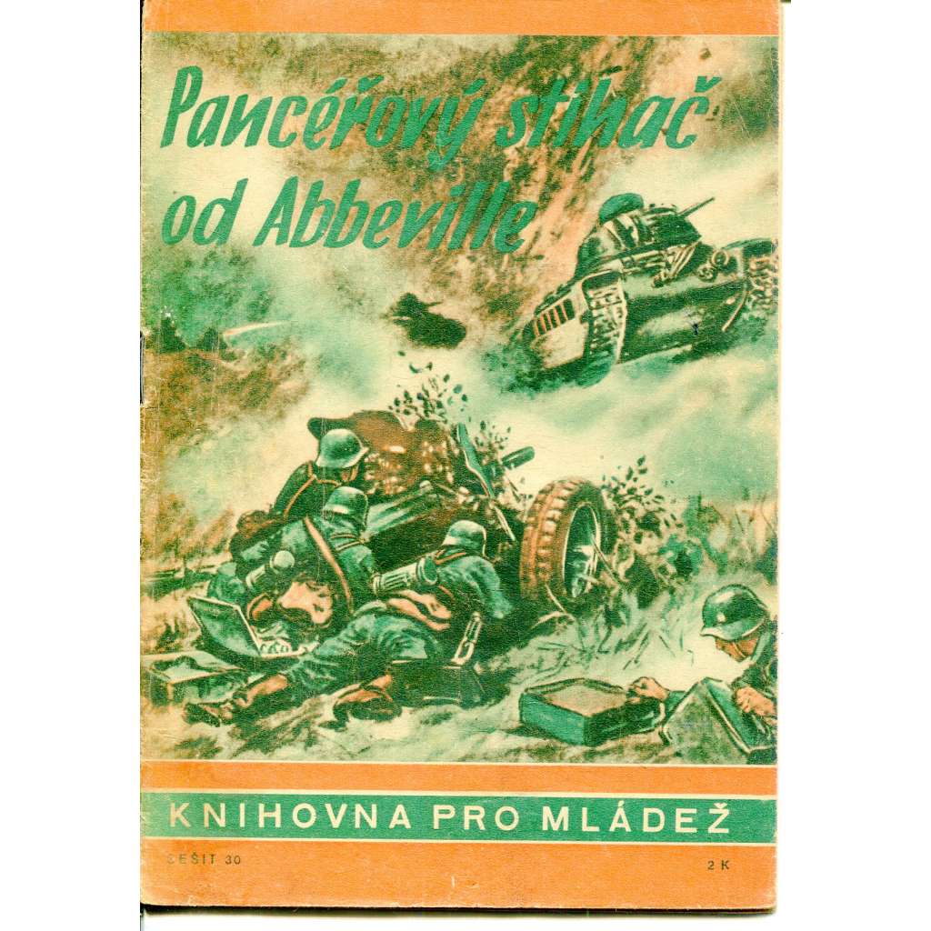 Pancéřový stíhač od Abbeville (Knihovna pro mládež, Kuratorium) - protektorát, propaganda