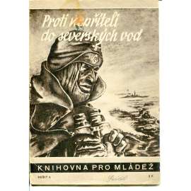 Proti nepříteli do severských vod (Knihovna pro mládež, Kuratorium) - protektorát, propaganda