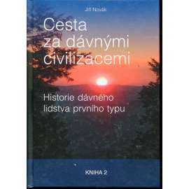 Cesta za dávnými civilizacemi Cesta za dávnými civilizacemi