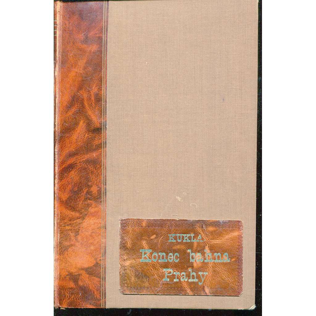 Konec bahna Prahy I. a II. díl (2 v 1) - vazba kůže - polokožená