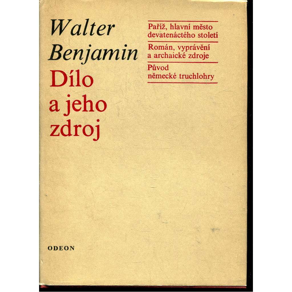 Dílo a jeho zdroj [Paříž, hlavní město devatenáctého století; Román, vyprávění a archaické zdroje; Původ německé truchlohry]