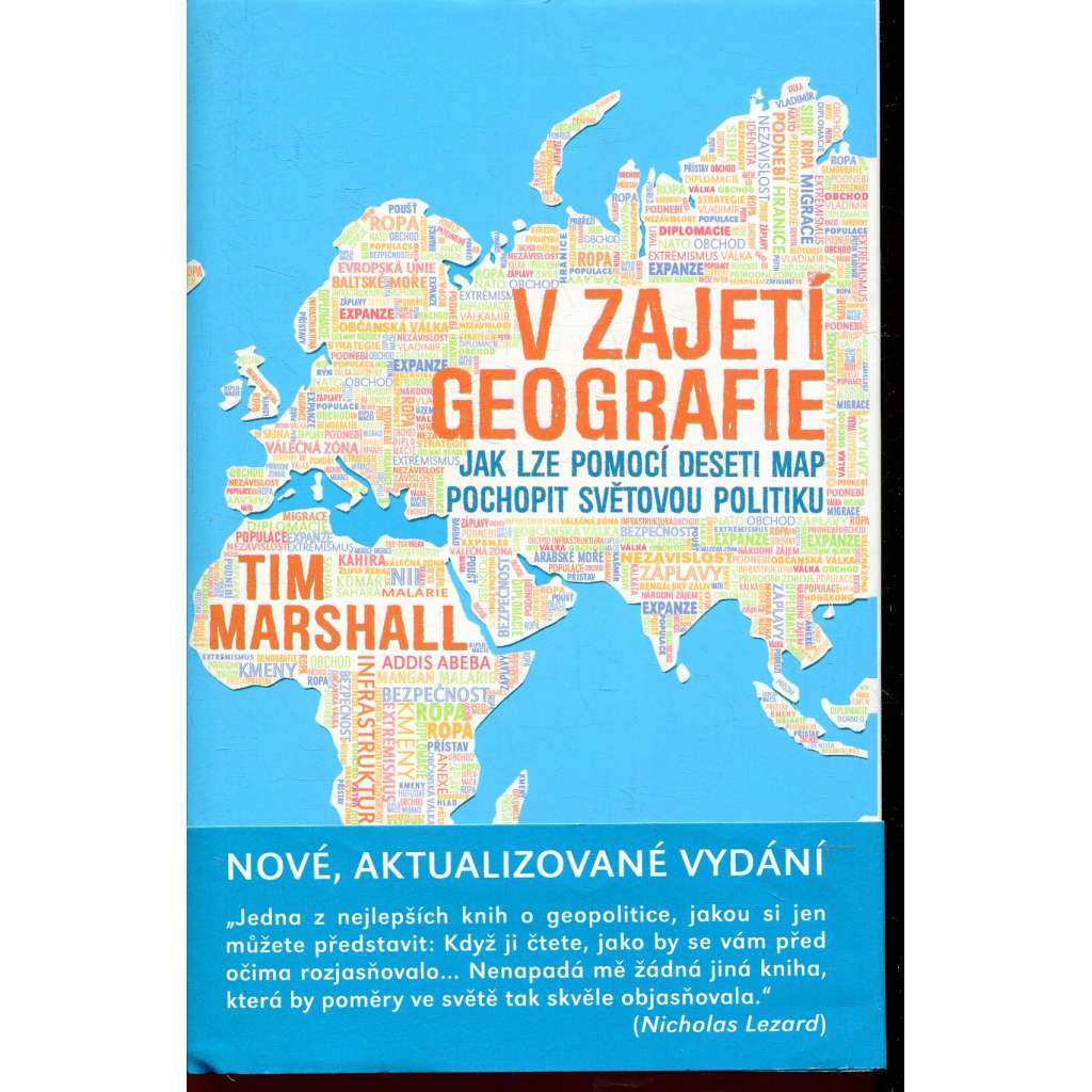 V zajetí geografie: Jak lze pomocí deseti map pochopit světovou politiku V zajetí geografie: Jak lze pomocí deseti map pochopit světovou politiku