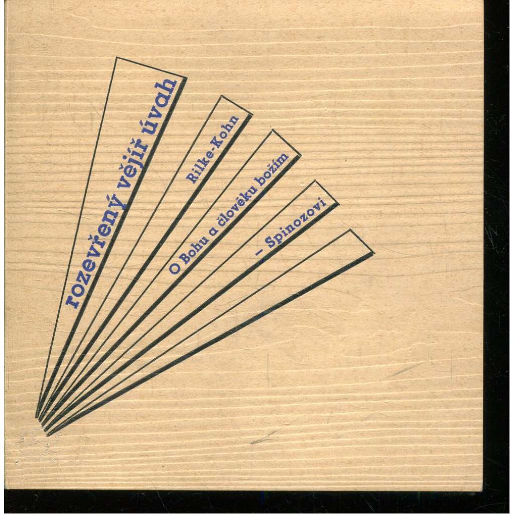 Rozevřený vějíř úvah [O Bohu a člověku božím – K jubileu Spinozovu]