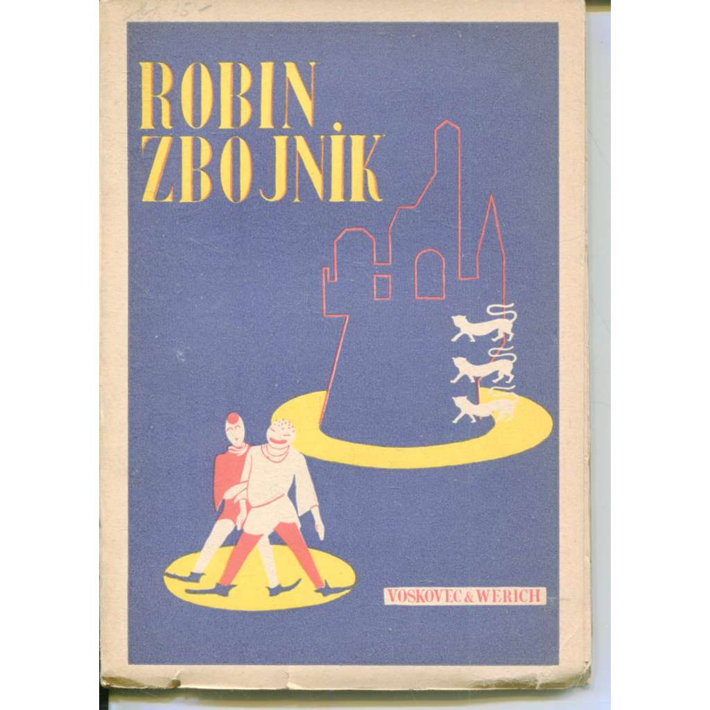 Robin zbojník (Voskovec, Werich, Osvobozené divadlo, divadelní hra; obálka František Zelenka)