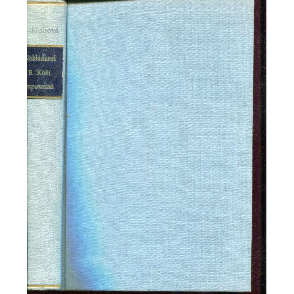 Nakladatel B. Kočí vzpomíná, I. díl Nakladatel B. Kočí vzpomíná, I. díl