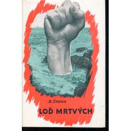 Loď mrtvých (obálka Zdeněk Rossmann) Loď mrtvých (obálka Zdeněk Rossmann)