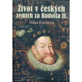 Život v českých zemích za Rudolfa II.