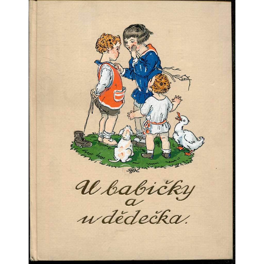 U babičky a u dědečka (obrázky M. Fischerová - Kvěchová)