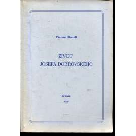 Život Josefa Dobrovského (Josef Dobrovský)