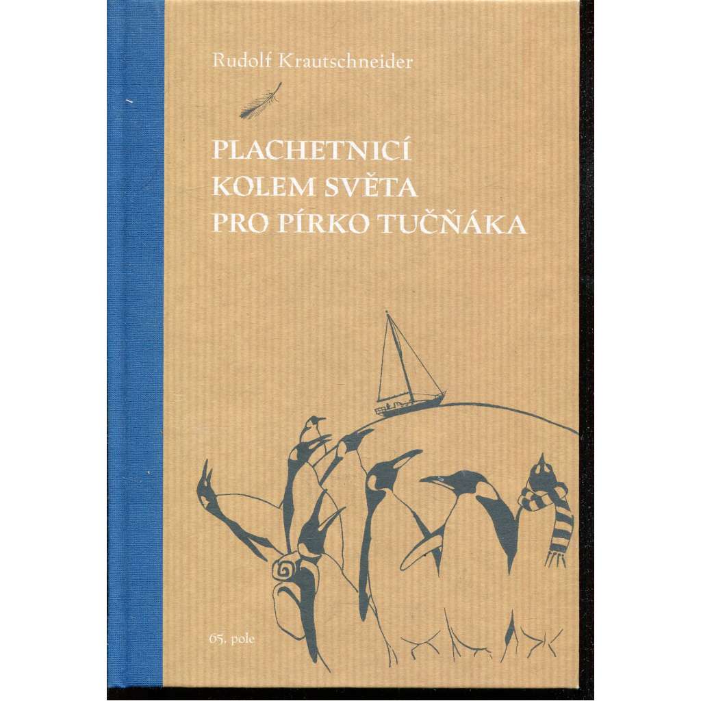 Plachetnicí kolem světa pro pírko tučňáka