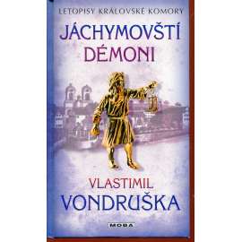 Jáchymovští démoni (série: Letopisy královské komory)