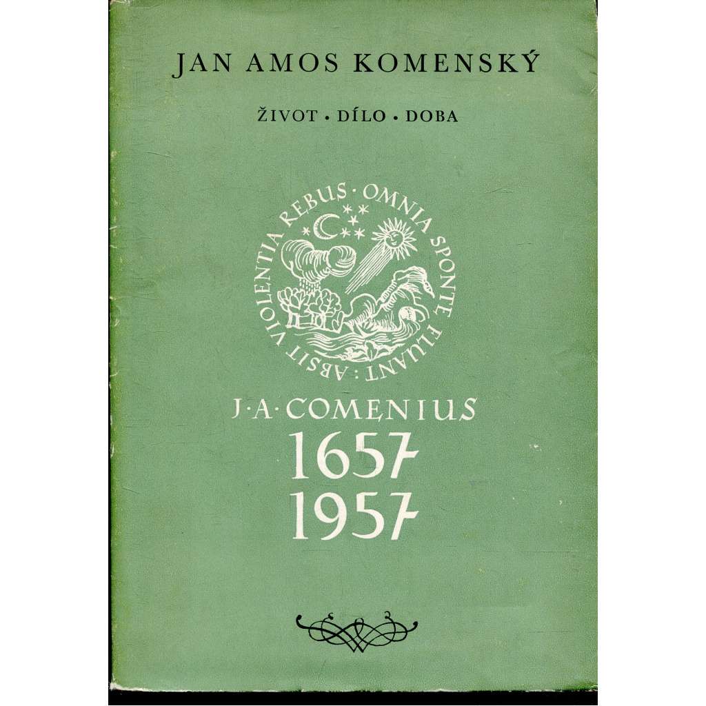 Jan Amos Komenský: Život, dílo, doba