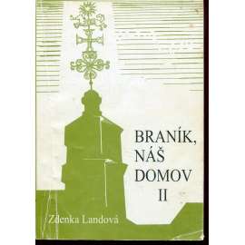 Braník, náš domov, II. (Praha 4, Braník, Praha Háje, Hodkovičky, Chodov, Cholupice, Kamýk, Komořany, Krč, Kunratice, Lhotka, Libuš, Michle, Modřany, Nusle, Písnice, Podolí, Šeberov, Točná, Újezd)