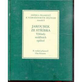 Jakoubek ze Stříbra. Výklady nedělních epištol