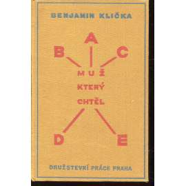 Muž, který chtěl ABCDE (vazba a vevázáná obálka Josef Čapek)