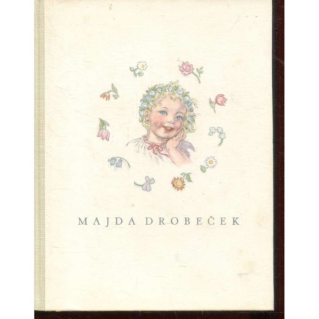 Majda Drobeček (obrázky Marie Fischerová-Kvěchová)