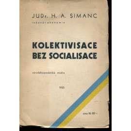 Kolektivisace bez socialisace (Národohospodářská studie) - (kolektivizace)