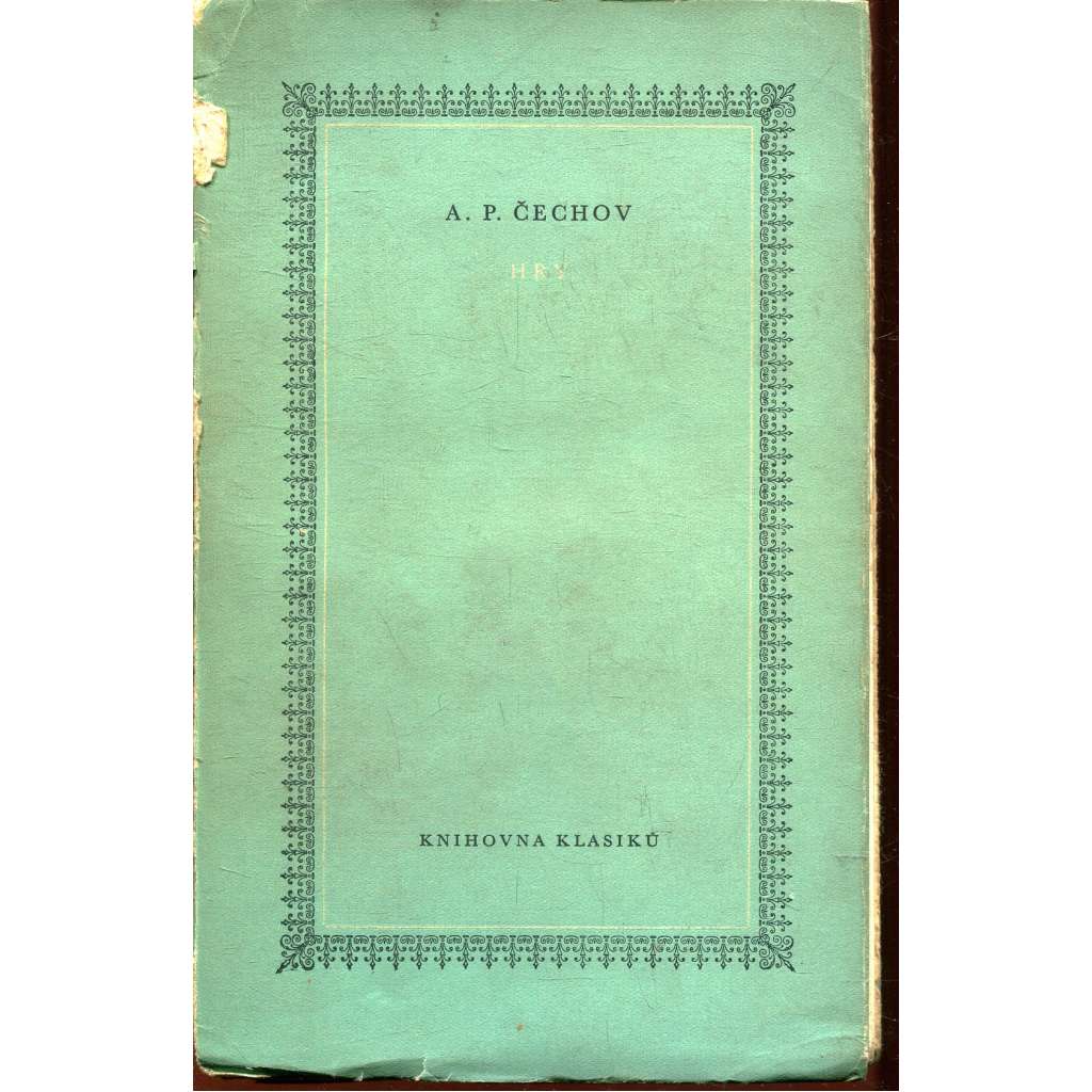 Hry (Na hlavní silnici, Labutí píseň, Ivanov, Jubileum, Racek, Strýček Váňa, Tři sestry, Višňový sad) - Anton Pavlovič Čechov