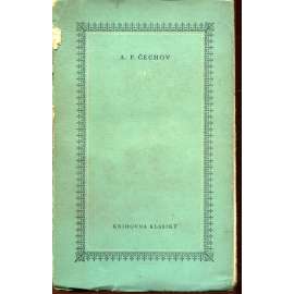 Hry (Na hlavní silnici, Labutí píseň, Ivanov, Jubileum, Racek, Strýček Váňa, Tři sestry, Višňový sad) - Anton Pavlovič Čechov