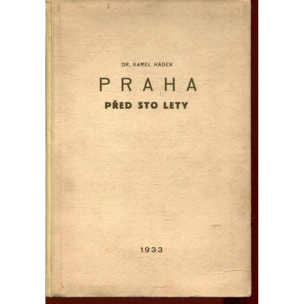 Praha před sto lety (podpis Karel Hádek)