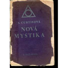 A. Curtis-ové Nová mystika (pošk.) - 1929 A. Curtis-ové Nová mystika (pošk.) - 1929