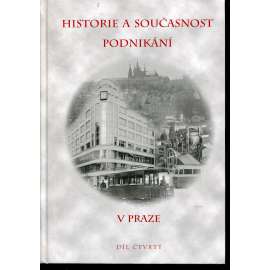 Historie a současnost podnikání v Praze, díl IV. (Praha)