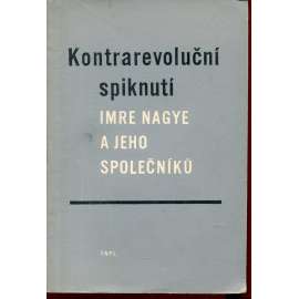 Kontrarevoluční spiknutí Imre Nagye a jeho společníků