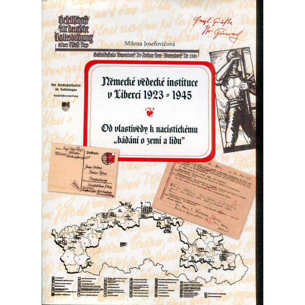 Německé vědecké instituce v Liberci 1923-1945. Od vlastivědy k nacistickému "bádání o zemi a lidu" (Liberec)