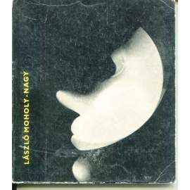 László Moholy-Nagy [Edice Umělecká fotografie, sv. 27]