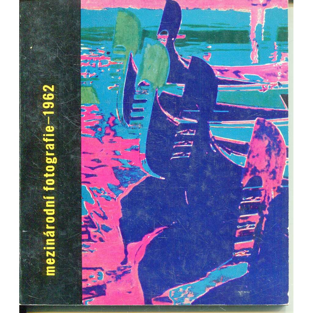 Mezinárodní fotografie – 1962 [Edice Umělecká fotografie, sv. 22]