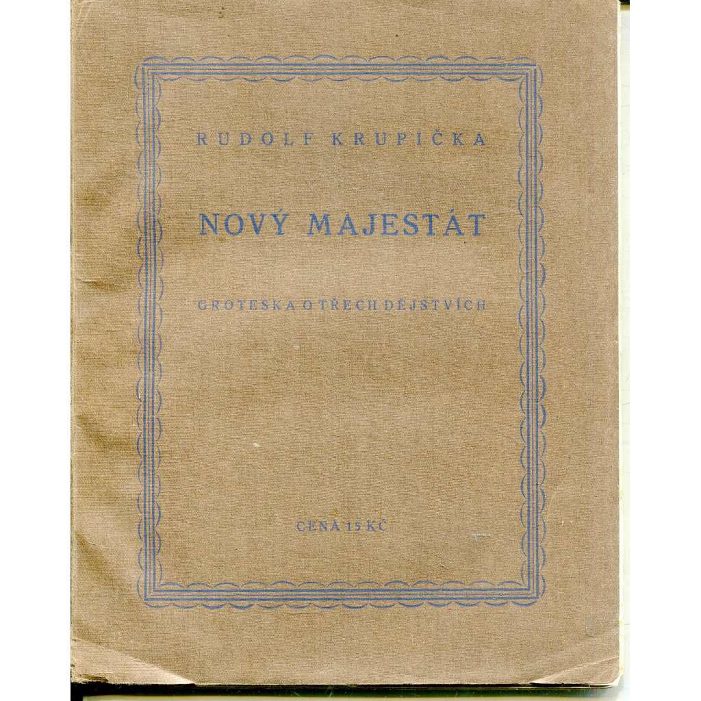 Nový majestát (podpis Rudolf Krupička)