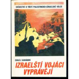 Izraelští vojáci vyprávějí (Izrael, Palestina)