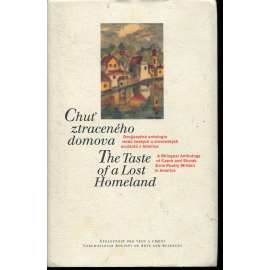 Chuť ztraceného domova / The Taste of Lost Homeland (podpis Věra Bořkovcová)