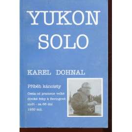 Yukon solo. Příběh kánoisty (kanoistika)