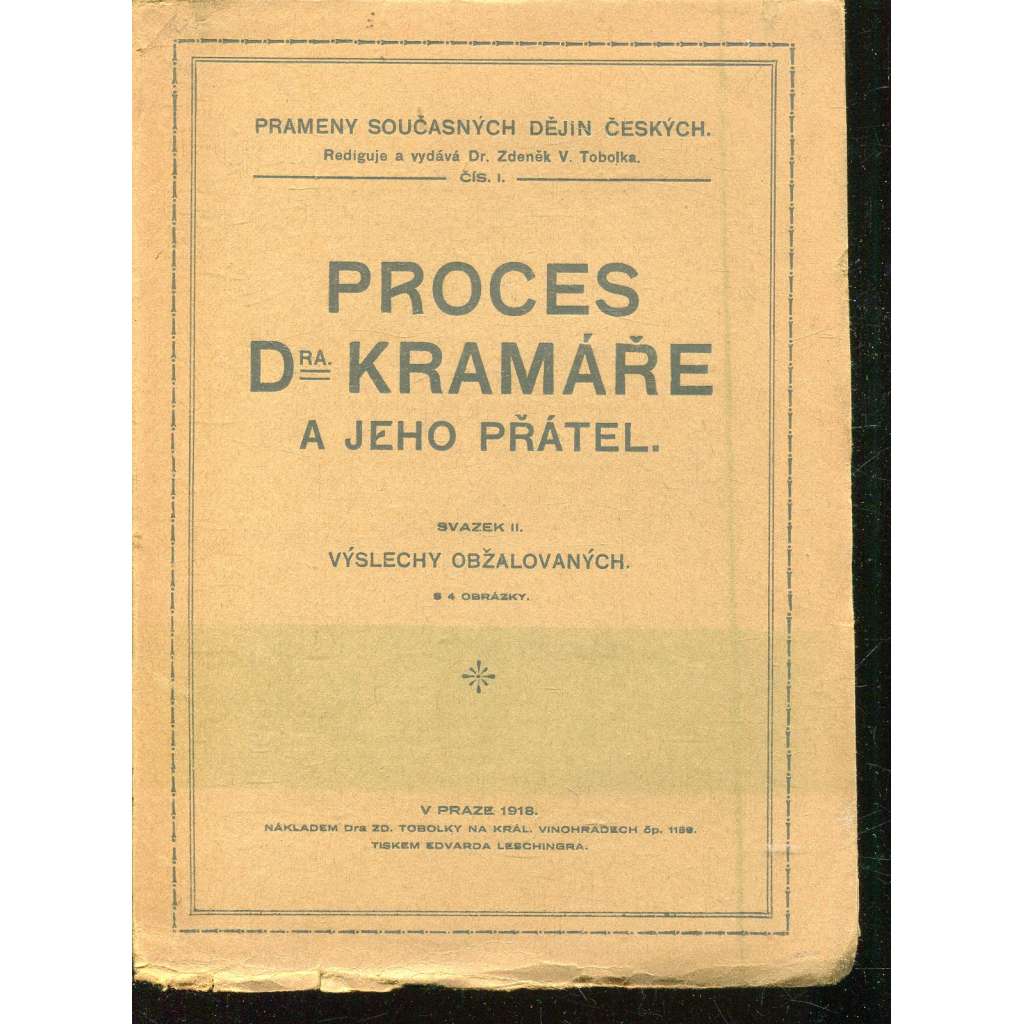 Proces Dra Kramáře a jeho přátel svazek II. Výslechy obžalovaných [Karel Kramář]