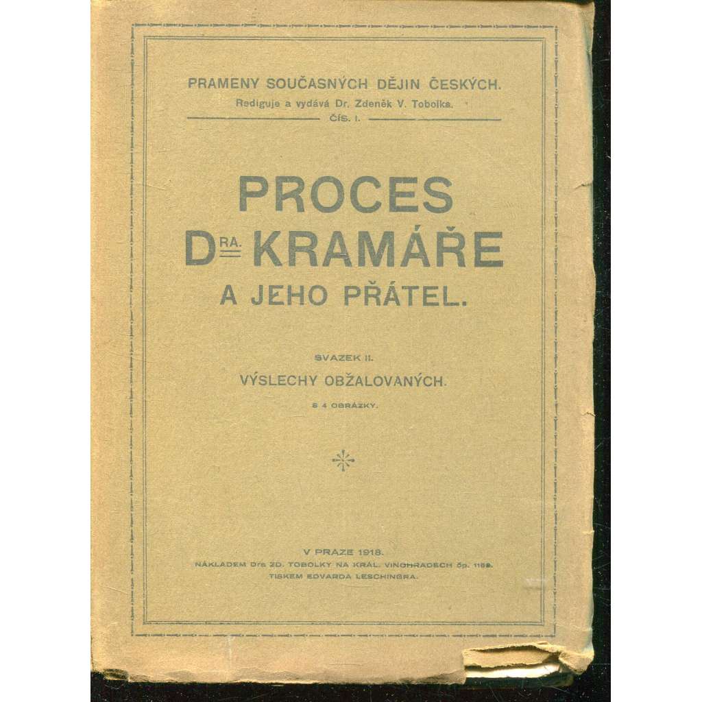 Proces Dra Kramáře a jeho přátel svazek II. Výslechy obžalovaných [Karel Kramář]
