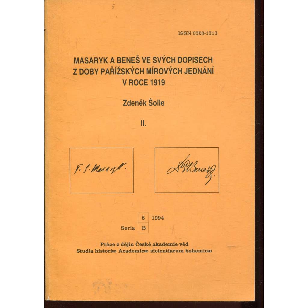 Masaryk a Beneš ve svých dopisech z doby pařížských mírových jednání v roce 1919, část II.