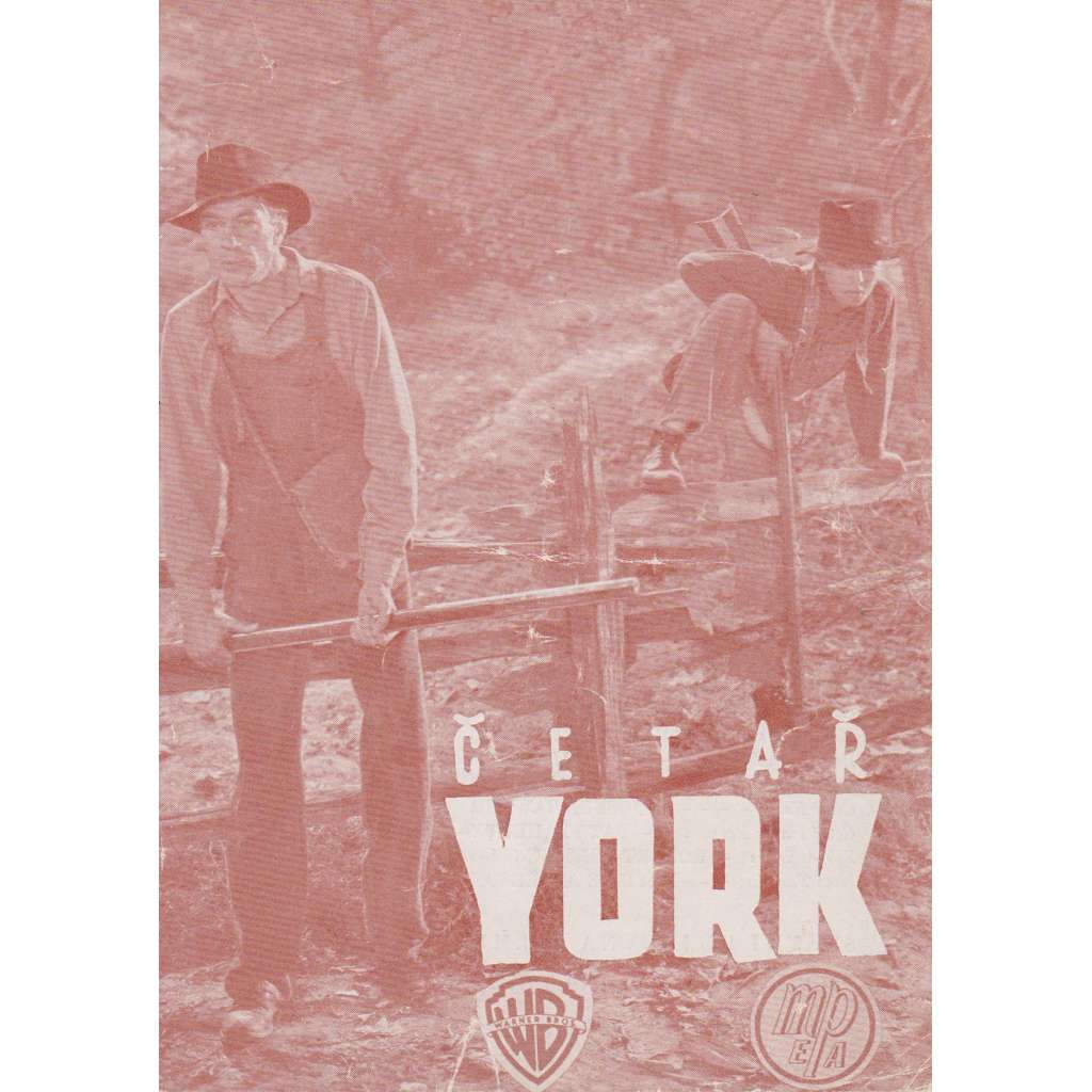 Četař York. Bio-program v obrazech. Filmový prospekt z kina. (režie Michael Curtis, hrají Ida Lupino, Edward G. Robinson)