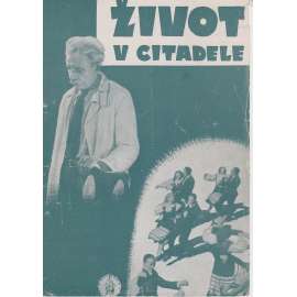 Život v citadele. Bio-program v obrazech. Filmový prospekt z kina. (režie Herbert Rappaport, hrají H. Laur, Anna Talvi)