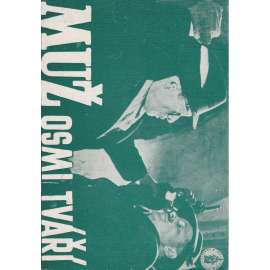 Muž osmi tváří. Bio-program v obrazech. Filmový prospekt z kina. (režie S. Navrockij, hrají B. Dmochovskij, V. Šiškin)