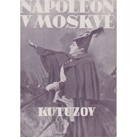 Napoleon v Moskvě. Bio-program v obrazech. Filmový prospekt z kina. (režie V. Petrov, hrají A. Dikij, N. Ochlopkov)