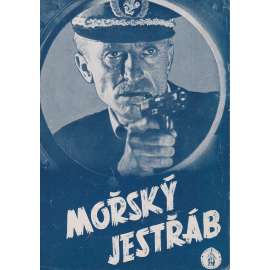 Mořský jestřáb. Bio-program v obrazech. Filmový prospekt z kina. (režie V. Braun, hrají E. Ogejev, I. Pereversev)