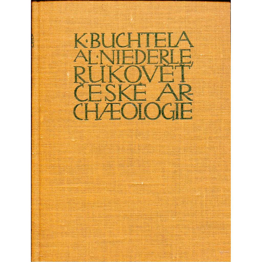 Rukověť české archaeologie (Umění a řemesla)