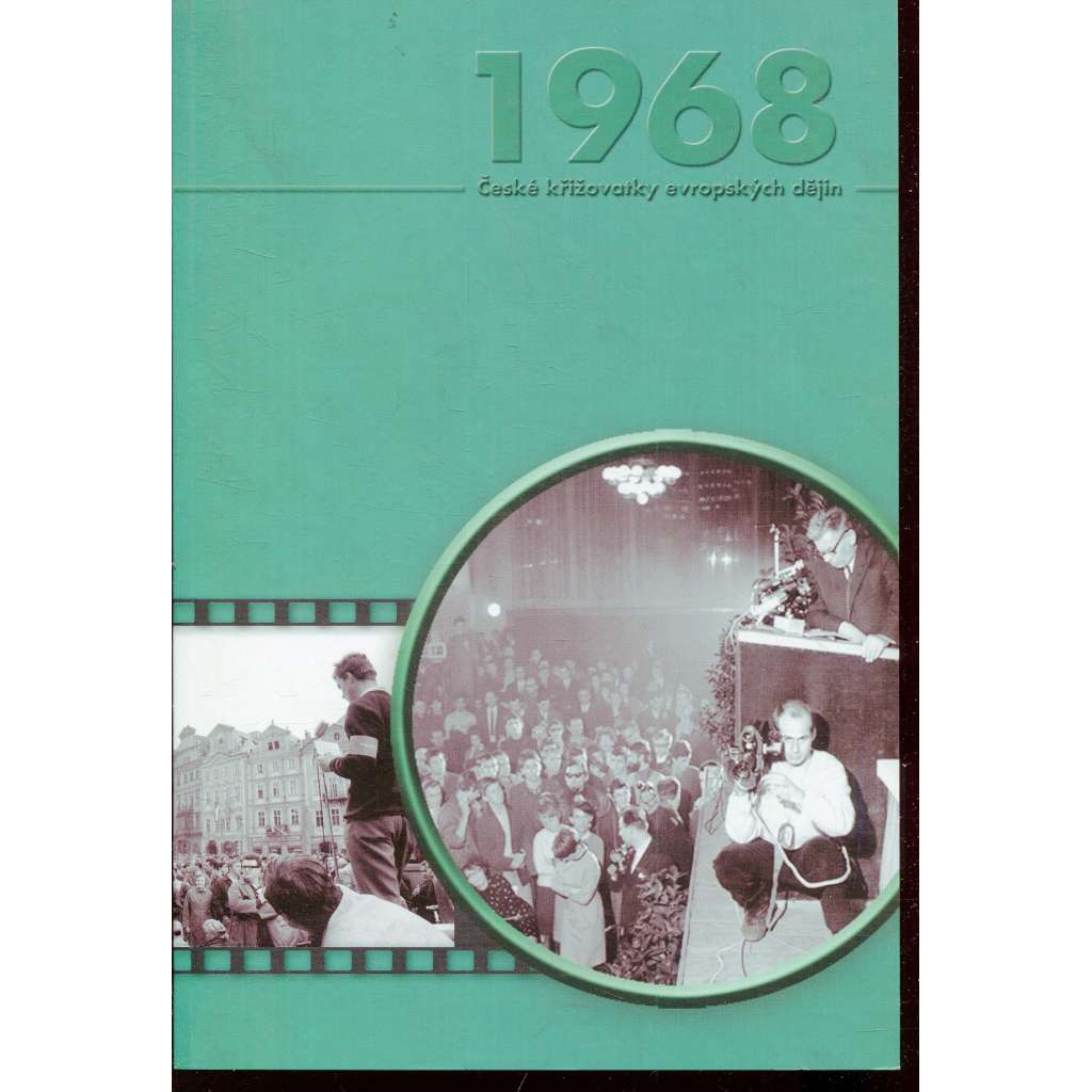 České křižovatky evropských dějin 1968